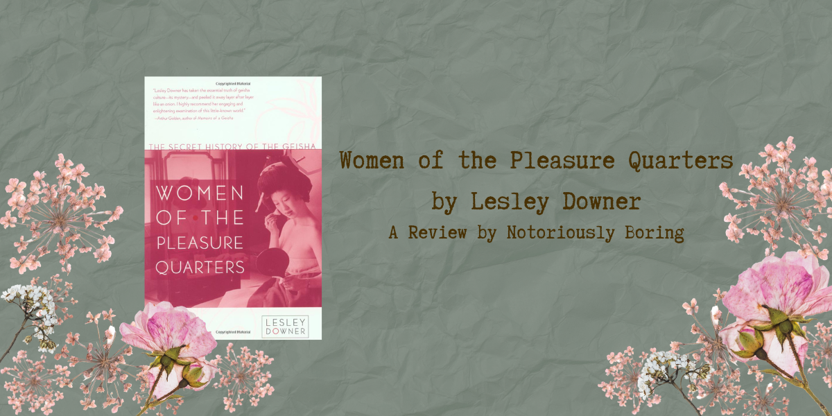 Review of Lesley Downer’s Women of the Pleasure Quarters