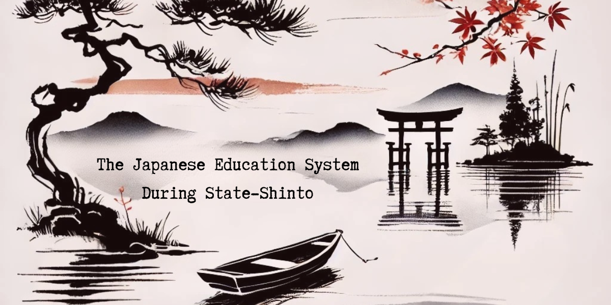 Part 16: The Japanese Education System During State-Shinto