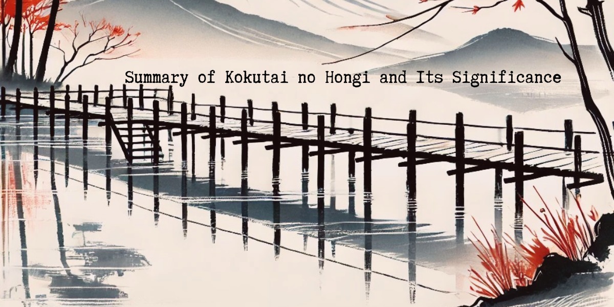 Part 29: Summary of Kokutai no Hongi and Its Significance