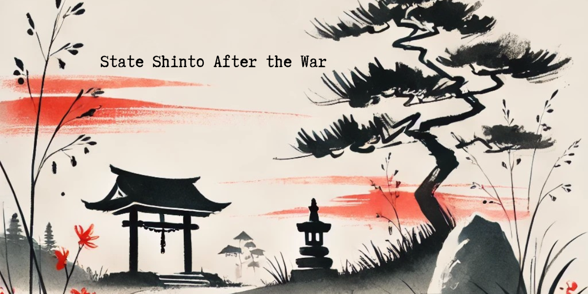Part 30: State Shinto After the War