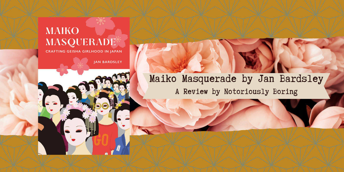 Review of Dr. Jan Bardsley’s Maiko Masquerade
